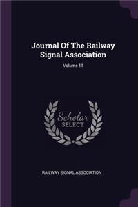 Journal Of The Railway Signal Association; Volume 11