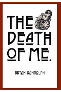 The Death of Me.