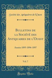 Bulletins de la Société Des Antiquaires de l'Ouest, Vol. 7