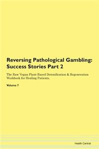 Reversing Pathological Gambling