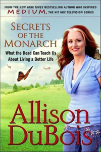 Secrets of the Monarch: What the Dead Can Teach Us about Living a Better Life