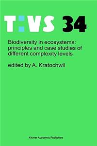 Biodiversity in ecosystems: principles and case studies of different complexity levels