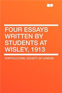 Four Essays Written by Students at Wisley, 1913