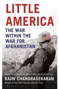 Little America: The War Within the War for Afghanistan