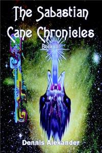 The Sabastian Cane Chronicles
