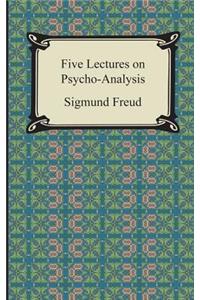 Five Lectures on Psycho-Analysis