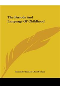 Periods And Language Of Childhood