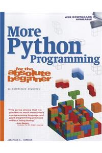 More Python Programming for the Absolute Beginner