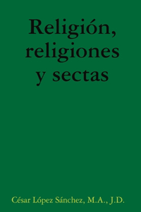 Religión, religiones y sectas