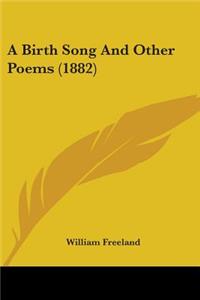 Birth Song And Other Poems (1882)