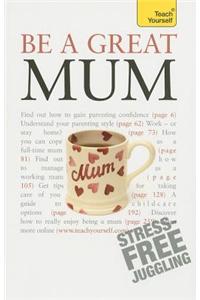 Be a Great Mum