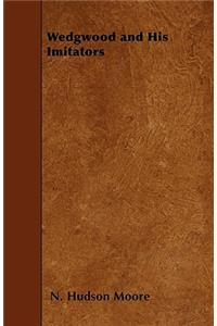 Wedgwood and His Imitators