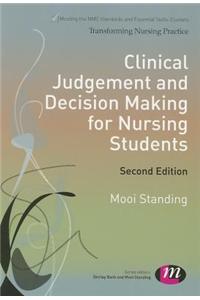 Clinical Judgement and Decision-Making for Nursing Students