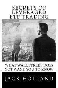Secrets of Leveraged ETF Trading