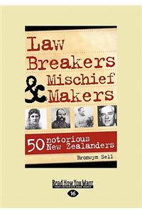 Law Breakers & Mischief Makers
