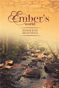 Ember's World - Innocent Beginnings