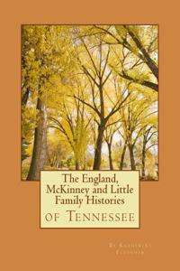 England, McKinney and Little Family Histories