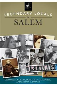 Legendary Locals of Salem