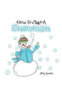 How To Make A Snowman