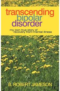 Transcending Bipolar Disorder