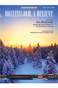 Hallelujah, I Believe