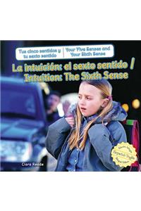 La Intuición: El Sexto Sentido / Intuition: The Sixth Sense