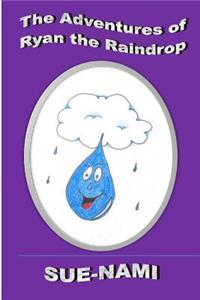 The Adventures of Ryan the Raindrop