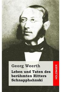 Leben und Taten des berühmten Ritters Schnapphahnski
