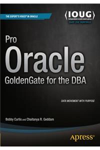 Pro Oracle Goldengate for the DBA