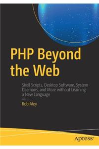 PHP Beyond the Web