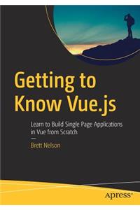 Getting to Know Vue.js