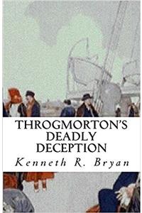 Throgmorton's Deadly Deception