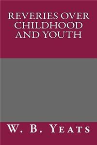 Reveries Over Childhood and Youth