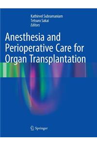 Anesthesia and Perioperative Care for Organ Transplantation