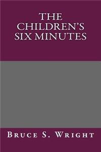 The Children's Six Minutes