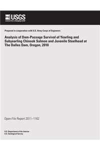 Analysis of Dam-Passage Survival of Yearling and Subyearling Chinook Salmon and Juvenile Steelhead at The Dalles Dam, Oregon, 2010