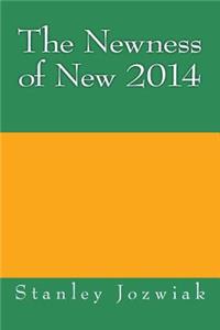 The Newness of New 2014