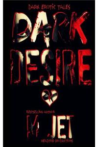Dark Desire: Dark Erotic Tales