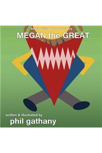 Megan the Great