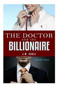 Doctor and The Billionaire, Book One