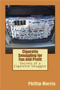 Cigarette Smuggling for Fun and Profit