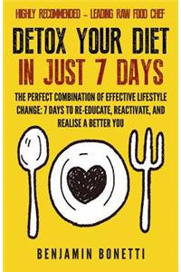 Detox Your Diet In Just 7 Days