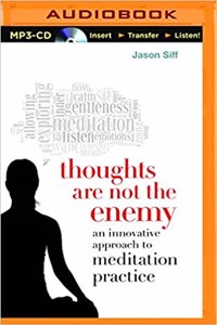 Thoughts Are Not the Enemy