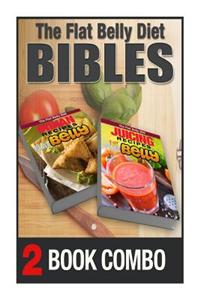 Juicing Recipes for a Flat Belly and Indian Recipes for a Flat Belly: 2 Book Combo