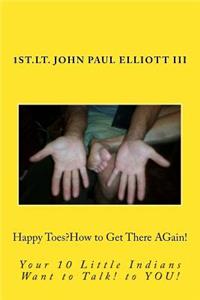 Happy Toes, How to make your Toes Happy Again!
