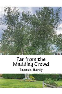 Far from the Madding Crowd