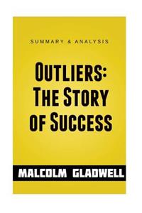 Outliers: The Story of Success - Summary Guide