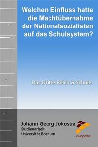 Welchen Einfluss hatte die Machtübernahme der Nationalsozialisten auf das Schulsystem?