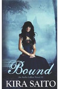 Bound, an Arelia Larue Novel #1