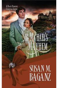 Sir Michael's Mayhem